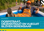 Dorpstraat, Mezenstraat en Vlieguit blijven bereikbaar tijdens het bouwverlof