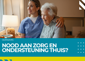 Zorg en ondersteuning thuis. Je staat er niet alleen voor.